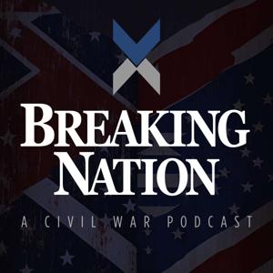 Breaking Nation: A Civil War Podcast