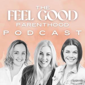 Feel-Good Parenthood by Three Mums Co