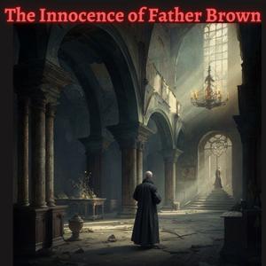 The Innocence of Father Brown by G. K. Chesterton