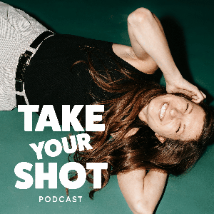 Take Your Shot Podcast