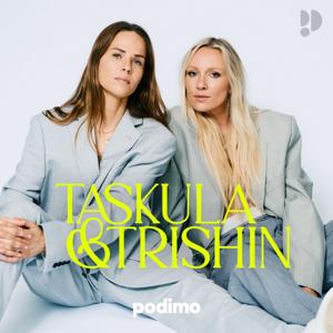 Taskula & Trishin by Podimo