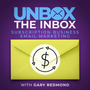 Unbox the Inbox | Email Marketing for Subscription Businesses by Gary Redmond