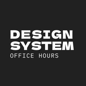 Design System Office Hours by Davy Fung + PJ Onori