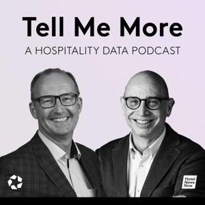 Tell Me More: A Hospitality Data Podcast by Hotel News Now