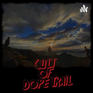 Cult of Dope Trail by Cult of Dope Trail