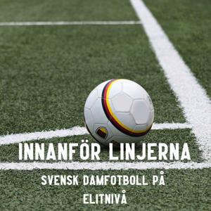 Innanför linjerna - Podden om Svensk Damfotboll