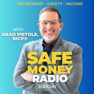 Safe Money Radio with Brad Pistole by Brad Pistole