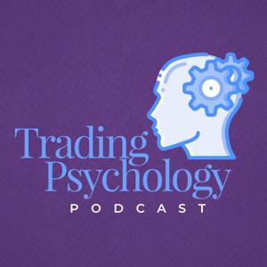 The Trading Psychology Podcast by tradingpsychologypodcast