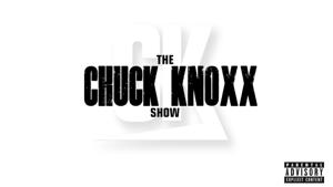 The Chuck Knoxx Show