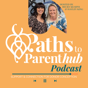 Paths to Parenthub Podcast by Becky Kearns