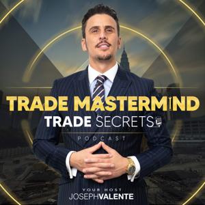 Trade Mastermind: Trade Secrets Podcast by Trade Mastermind