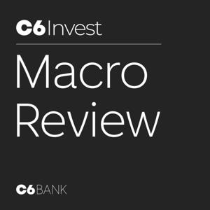 Macro Review by C6 Invest