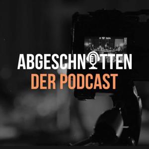 ABGESCHNITTEN - der Podcast