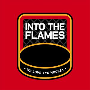 Into The Flames: A Calgary Flames Fan Podcast by Raja Boury