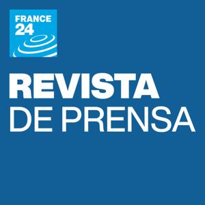 Revista de prensa by FRANCE 24 Español