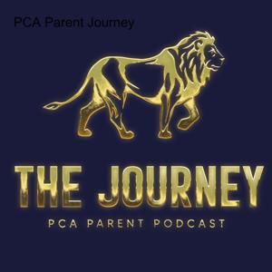 The Journey: PCA Parent Podcast by Dan Panetti