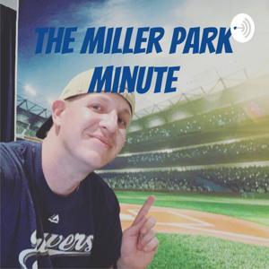 The Miller Park Minute