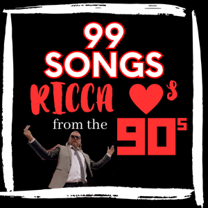 99 Songs Ricca Loves from the 90s