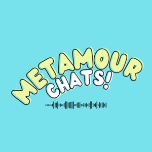 Metamour Chats