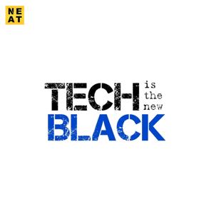 Tech Is The New Black (With Cyrus) by The Neatness Network