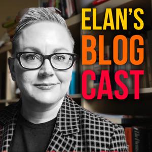 Elan's Blogcast