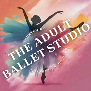 The Adult Ballet Studio by Elizabeth Blosfield