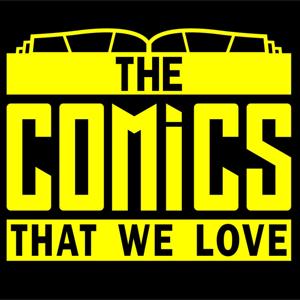 The Comics That We Love by Zach McCrary