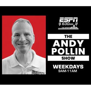 The Andy Pollin Hour Podcast by ESPN 630 DC | Cumulus Media Washington