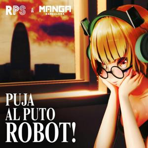 Puja al puto robot! by Radio Primavera Sound