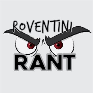 RoventiniRant