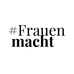 #Frauenmacht Podcast