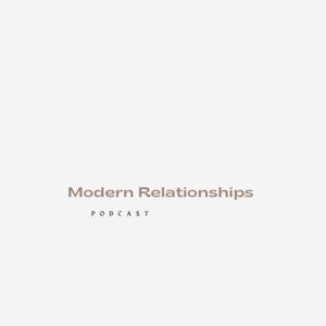 Modern Relationships Podcast