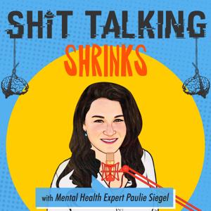 Shit Talking Shrinks by Paulie Siegel, LCSW, CAS