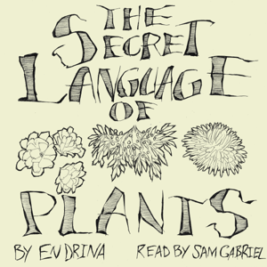 The Secret Language of Plants by The Secret Language of Plants