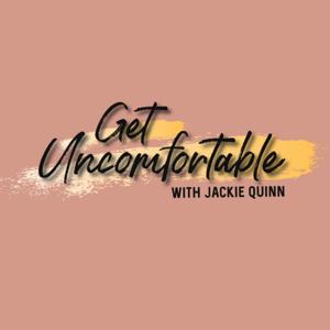 Get Uncomfortable