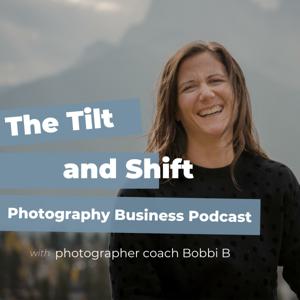 The Tilt and Shift Photography Business Podcast