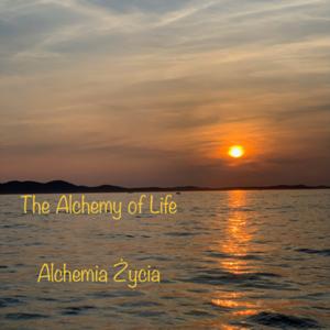 The Alchemy of Life / Alchemia Życia