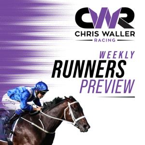 Chris Waller Racing - Weekly Runners Preview by Chris Waller Racing