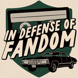 In Defense of Fandom by Sadie Witkowski