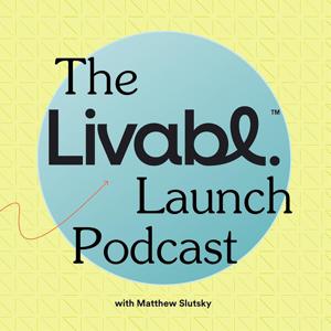 Livabl Launch by Matthew Slutsky