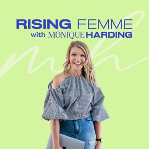 Rising Femme with Monique Harding