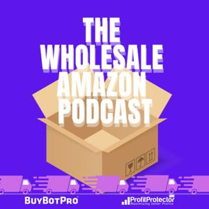 The Wholesale On Amazon Podcast