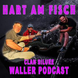 Clan Silure Waller Podcast - HART AM FISCH by Sven Dombach