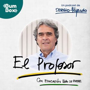 El Profesor con Sergio Fajardo by Bumbox Podcast