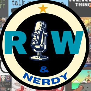 RAW & Nerdy by R.A.W. Podcasts