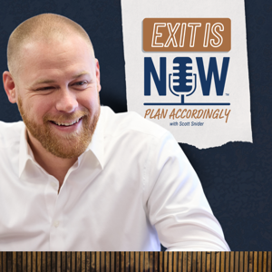 Exit is Now: Plan Accordingly by Scott Snider
