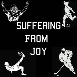 Suffering From Joy Podcast by Suffering From Joy