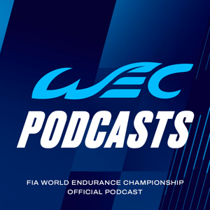 FIA WEC Podcasts by FIA World Endurance Championship