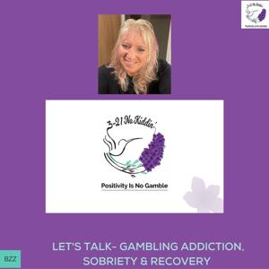 3-21 NoKiddin' Gambling Addiction Recovery Podcast by Bobbie the Awesome Malatesta