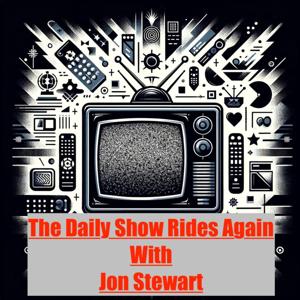 Daily Show With Jon Stewart Rides Again-